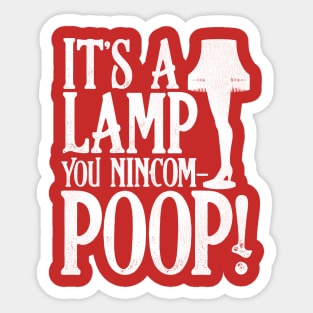 It's a Lamp You Nincompoop! Sticker